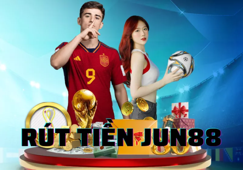 Cách rút tiền Jun88 về tài khoản an toàn và nhanh chóng